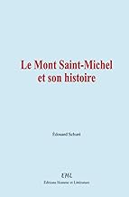 Le Mont Saint-Michel et son histoire: Paysages historiques de France