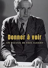 Donner à voir: un recueil de Paul Éluard