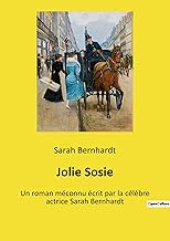 Jolie Sosie: Un roman méconnu écrit par la célèbre actrice Sarah Bernhardt