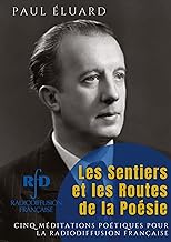 Les Sentiers et les Routes de la Poésie: cinq méditations poétiques pour la radiodiffusion française