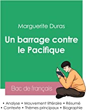 Réussir son Bac de français 2023 : Analyse du roman Un barrage contre le Pacifique de Marguerite Duras