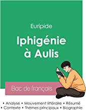 Réussir son Bac de français 2023 : Analyse de la pièce Iphigénie à Aulis d'Euripide