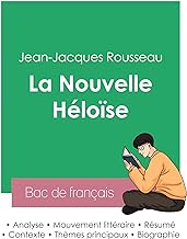 RÃ©ussir son Bac de franÃ§ais 2023 : Analyse de La Nouvelle HÃ©loÃ¯se de Jean-Jacques Rousseau