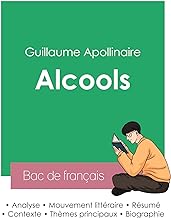 Réussir son Bac de français 2023 : Analyse de Alcools de Guillaume Apollinaire