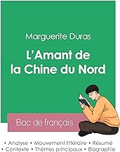 Réussir son Bac de français 2023 : Analyse de L'Amant de la Chine du Nord de Marguerite Duras