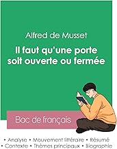 Réussir son Bac de français 2023 : Analyse de la pièce Il faut qu'une porte soit ouverte ou fermée de Alfred de Musset