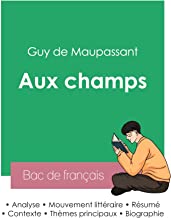 Réussir son Bac de français 2023 : Analyse de la nouvelle Aux champs de Maupassant