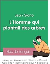 Réussir son Bac de français 2023 : Analyse de L'Homme qui plantait des arbres de Jean Giono