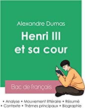 Réussir son Bac de français 2023 : Analyse de la pièce Henri III et sa cour de Alexandre Dumas