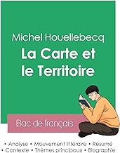 Réussir son Bac de français 2023 : Analyse de La Carte et le Territoire de Michel Houellebecq