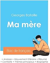 Réussir son Bac de français 2024 : Analyse de Ma mère de George Bataille