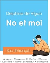 Réussir son Bac de français 2024 : Analyse de No et moi de Delphine de Vigan