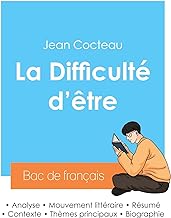 Réussir son Bac de français 2024 : Analyse de La Difficulté d'être de Jean Cocteau