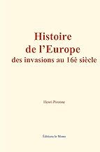 Histoire de l’Europe des invasions au 16è siècle