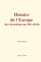 Histoire de l’Europe des invasions au 16è siècle