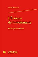 L'ecriture De L'involontaire: Philosophie De Proust