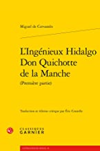 L'ingenieux Hidalgo Don Quichotte De La Manche: Première partie