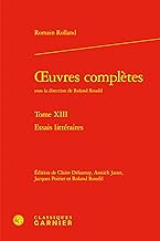 Oeuvres complètes: Tome 13, Essais littéraires: Tome XIII