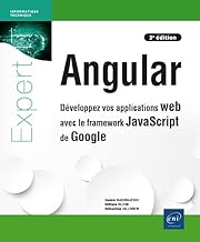 Angular: Développez vos applications web avec le framework JavaScript de Google (3e édition)