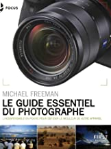 Guide de poche du photographe : L'indispensable en poche pour obtenir le meilleur de votre appareil
