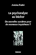 La Psychanalyse au Bucher