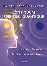 Faites résonner votre continuum spirituel-quantique