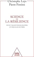 Science de la résilience: Un petit traité pour les psys et pour les autres