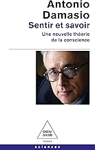 Sentir et savoir: Une nouvelle théorie de la conscience