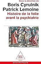 Histoire de la folie avant la psychiatrie