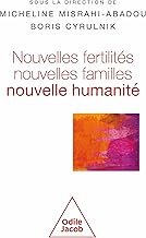 Nouvelles fertilités, nouvelles familles: Nouvelle humanité ?