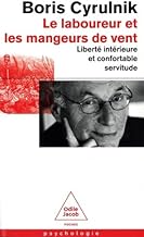 Le Laboureur et les Mangeurs de vent: Liberté intérieure et confortable servitude