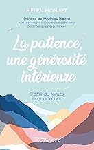 La patience, une générosité intérieure: S'offrir du temps au jour le jour