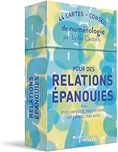 Pour des relations épanouies avec mon conjoint, mon enfant, un parent, mes amis...: 44 cartes-conseil