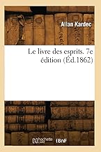 Le livre des esprits. 7e édition (Éd.1862)