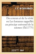 Des erreurs et de la vérité ou Les hommes rappellés au principe universel de la science (Éd.1775)