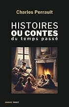 HISTOIRES OU CONTES DU TEMPS PASSÉ