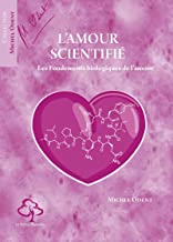 L'amour scientifiÃ© : Les fondements biologiques de l'amour