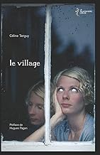 le village: Préface de Hugues Pagan