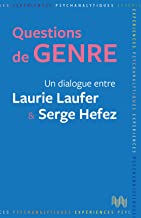 Questions de genre: Un dialogue entre Laurie Laufer et Serge Hefez: 001