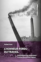 L'honneur perdu du travail: Le socialisme des producteurs comme impossibilité logique