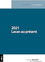 2021 Lacan au prÃ©sent