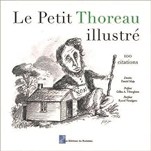 Le Petit Thoreau illustré: 100 citations