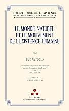 Le monde naturel et le mouvement de l'existence humaine