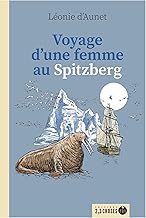 Voyage d'une femme au Spitzberg