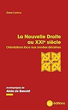 La Nouvelle Droite au XXIe siècle: Orientations face aux années décisives