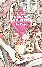 La Grande Beuverie: -