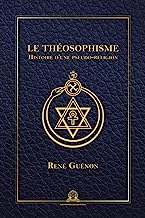 Le Théosophisme : Histoire d'une pseudo-religion