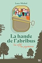 La bande de l'abribus: Du rififi en psychiatrie