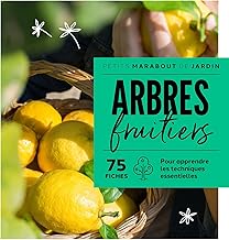 Arbres fruitiers: 75 fiches pour apprendre les techniques essentielles: 23735