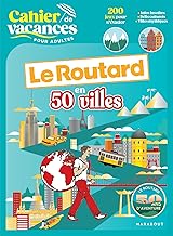 Cahier de vacances pour adultes Le Routard en 50 villes: 31576